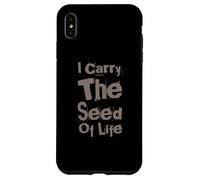 Custodia per iPhone XS Max Testo umoristico divertente divertente persone divertenti I Carry The Seed Of Life