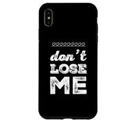 Custodia per iPhone XS Max Testo umoristico divertente per persone divertente non perdermi