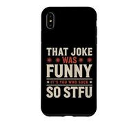 Custodia per iPhone XS Max That Joke Was Funny It's You Who Suck So STFU