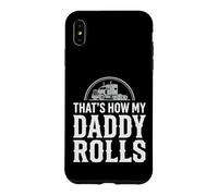 Custodia per iPhone XS Max That's How My Daddy Rolls Trucker Truck Driver Dad