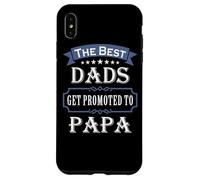 Custodia per iPhone XS Max The Best Dads Get Promoted To Papa Father's Day New Grandpa