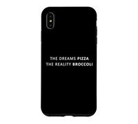 Custodia per iPhone XS Max The Dreams Pizza The Reality Broccoli, Dieta Divertente