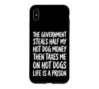 Custodia per iPhone XS Max The Government Steals Half My Hot Dog Money