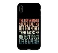 Custodia per iPhone XS Max The Government Steals Half My Hot Dog Money