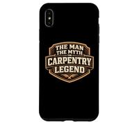 Custodia per iPhone XS Max The Man The Myth The Carpentry Legend Funny Carpenter Joke