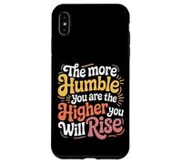 Custodia per iPhone XS Max The More Humble You Are The Higher You Will Rise -