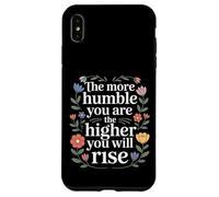 Custodia per iPhone XS Max The More Humble You Are The Higher You Will Rise -