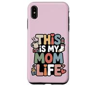 Custodia per iPhone XS Max This Is My Mom Life Funny Mom Citazione