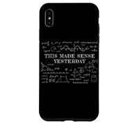 Custodia per iPhone XS Max This Made Sense Yesterday - Funny Math, Physics, Algebra