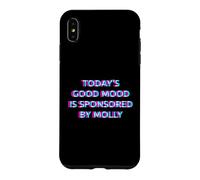 Custodia per iPhone XS Max Today's Good Mood Is Sponsored by Molly Funny Rave Techno
