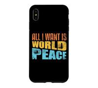 Custodia per iPhone XS Max Tutto quello che voglio è la pace nel mondo L'amore umano ispira gentilezza