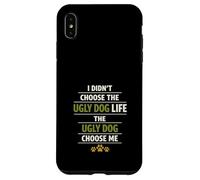Custodia per iPhone XS Max Ugly Dog Lover Rescue Cucciolo Imperfetto Divertente Cagnolino Bastardo