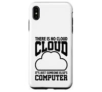 Custodia per iPhone XS Max Umorismo di programmazione Non esiste un cloud Computer di qualcun altro