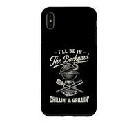Custodia per iPhone XS Max Vintage I'll Be In The Backyard Charcoal Grill Master