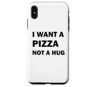 Custodia per iPhone XS Max Voglio una pizza non un abbraccio