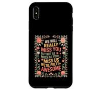 Custodia per iPhone XS Max We’ll Miss You But You’ll Miss Us More -