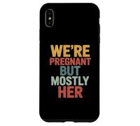 Custodia per iPhone XS Max WE'RE PREGNANT BUT MOSTLY HER