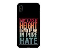 Custodia per iPhone XS Max What I Lack In Height I Make Up For In Pure Hate