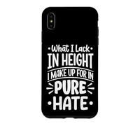 Custodia per iPhone XS Max What I Lack In Height I Make Up For In Pure Hate