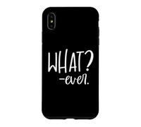 Custodia per iPhone XS Max Whatever Sign that Says Whatever Sarcastic Saying What Ever