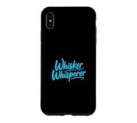 Custodia per iPhone XS Max Whiskers Whisperer
