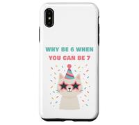 Custodia per iPhone XS Max Why Be 6 When You Can Be 7 - Girls Birthday Cartoon Cat