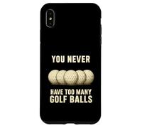 Custodia per iPhone XS Max You Can Never Have Too Many Golf Balls - Divertente regalo per golfisti