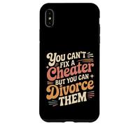 Custodia per iPhone XS Max You Can't Fix A Cheater But You Can Divorce Them |-