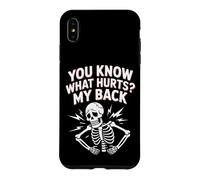 Custodia per iPhone XS Max You Know What Hurts My Back Mal di schiena per adulti