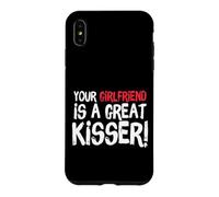 Custodia per iPhone XS Max Your Girlfriend is A Great Kisser Funny Gag