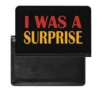 Custodia per passaporto con scritta "I was A Surprise", con scomparto per carte di credito, custodia per passaporto da viaggio, Stile:, Taglia unica