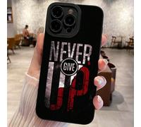 Custodia per telefono con slogan "NEVER GIVE UP", custodia protettiva per obiettivo con stampa nera minimalista, compatibile con iPhone e Galaxy, versione internazionale, non la versione domestica iPh