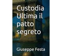 Custodia Ultima il patto segreto