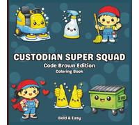 Custodian Super Squad: Code Brown Edition: A Bold & Easy Coloring Book for Stress Relief & Custodian Appreciation
