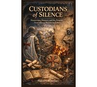 Custodians of Silence: Manuscripts, Memory, and the Templar Transmission Beyond the Canon