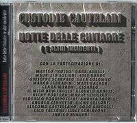 Custodie Cautelari - Notte Delle Chitarre (E Altri Incidenti)