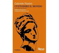 Custodire il mondo. Le scelte dei Giusti