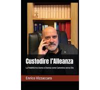 Custodire l’Alleanza: La Fedeltà tra Uomo e Donna come Cammino verso Dio
