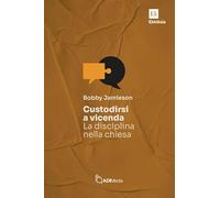 Custodirsi a vicenda. La disciplina nella chiesa