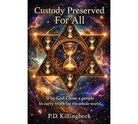 Custody Preserved For All: Why God Chose a People to Carry Truth for the Whole World