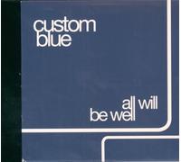 Custom Blue - All Will Be Well