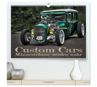 Custom Cars - Männerträume werden wahr (hochwertiger Premium Wandkalender 2026 DIN A2 quer), Kunstdruck in Hochglanz: Autos der besonderen Art