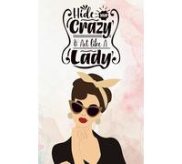 Custom "Hide Your Crazy" Paperback Notebook: 120 Pages, 60 sheets, Personalized Paperback, Unique Gift for Birthdays & Any Occasion, 5.5x8.5 in