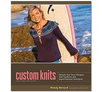 Custom Knits: Unleash Your Inner Designer with Top-Down and Improvisational Techniques