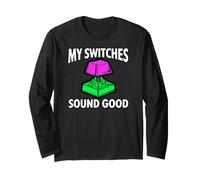 Custom Mechanical Keyboard My Switches Sound Good Maglia a Manica