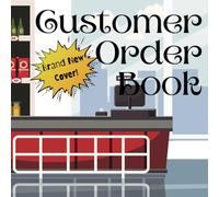 Customer Book - For Customer Orders Taken at the Store or Shop: Useful for Boutiques, Bookstores, Departmental Stores, Chemist Shops, Drugstores, ... Boulangeries, Bakeries, and Cloud Kitchens