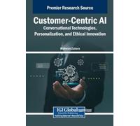 Customer-Centric AI: Conversational Technologies, Personalization, a (Tascabile)