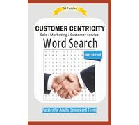 CUSTOMER CENTRICITY Word Search: Sale Marketing Customer service | Easy to read | 55 Puzzles | Puzzles for Adults, Seniors and Teens | Format 6x9 | 15.24 x 22.81 cm | 110 pages