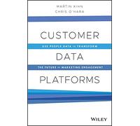 Martin Kihn Christopher B. O'Hara Customer Data Platforms (Copertina rigida)