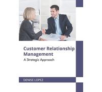 Customer Relationship Management: A Strategic Approach (Copertina rigida)